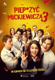 Piep*zyć Mickiewicza 3 Cały Film (2026) - Vider • Filmy-Vider.pl
