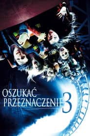 Oszukać przeznaczenie 3 Cały Film (2006) - Vider • Filmy-Vider.pl